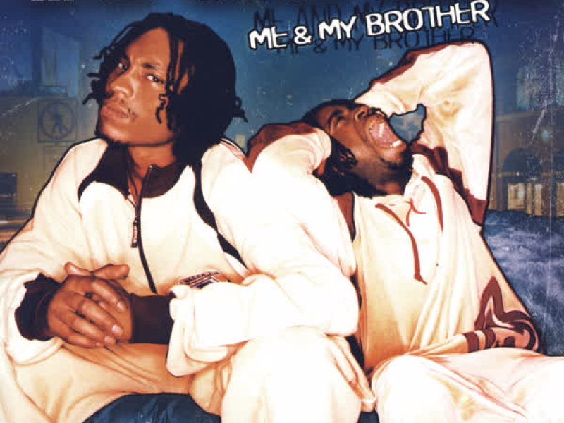 Me & My Brother - Clean