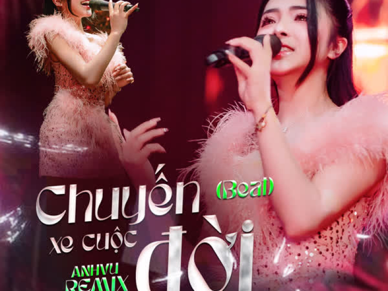 Chuyến Xe Cuộc Đời (Beat) [AnhVu Remix] (Single)