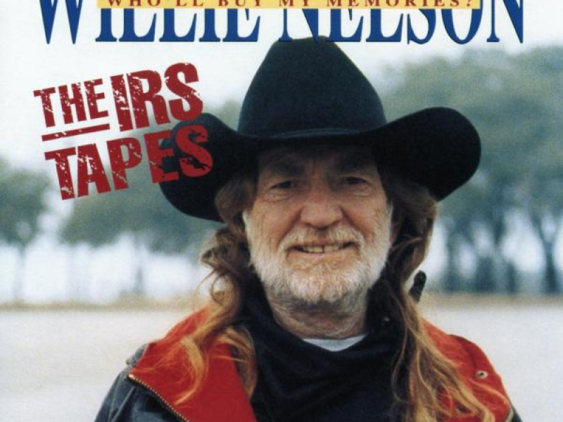 The IRS Tapes: Who'll Buy My Memories