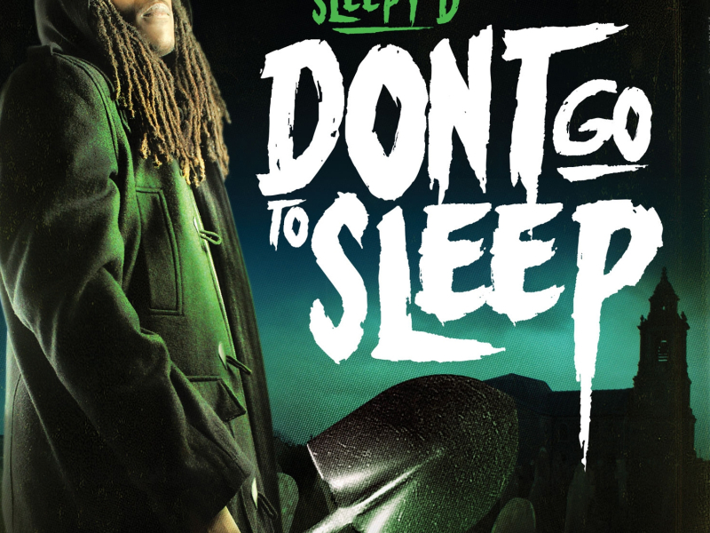 Don't Go To Sleep