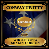 Whole Lotta Shakin' Goin' On (Billboard Hot 100 - No 55) (Single)