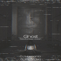 Ghost (Distorted Bass Version) (Single)