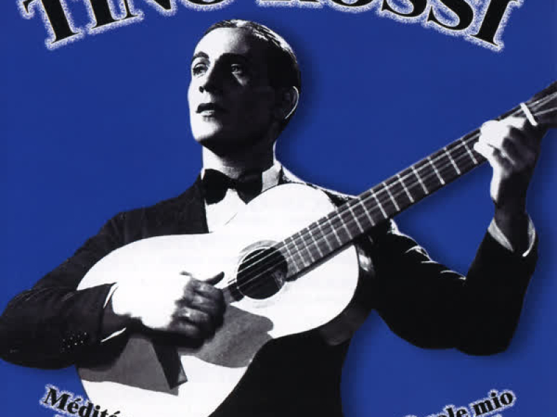 Les Plus Belles Chansons De Tino Rossi