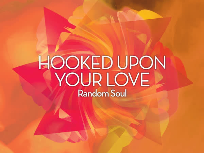 Hooked Upon Your Love (EP)