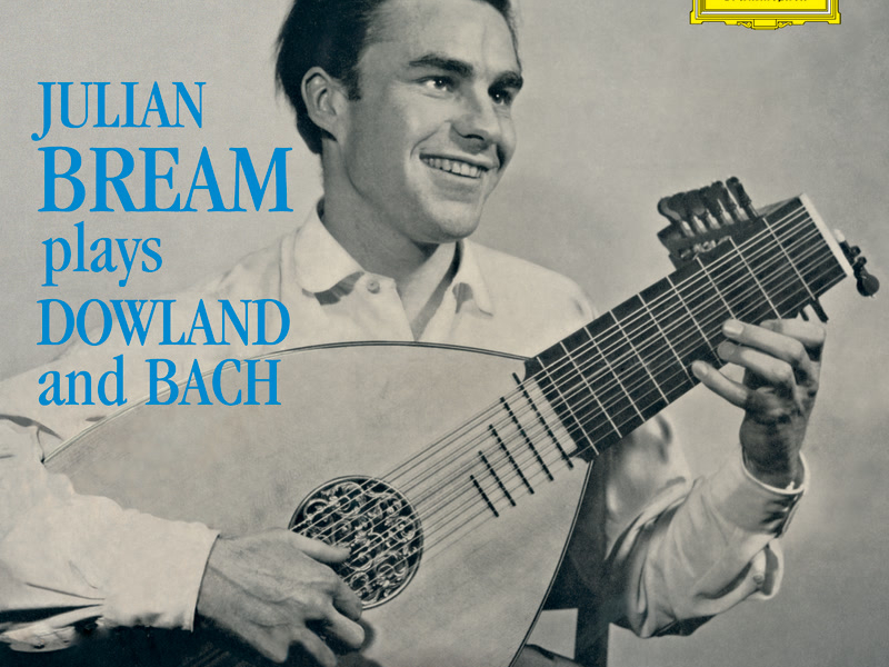 Julian Bream Plays Dowland And Bach