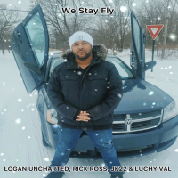 We Stay Fly (feat. Rick Ross, JK22 & Luchy Val) (Single)