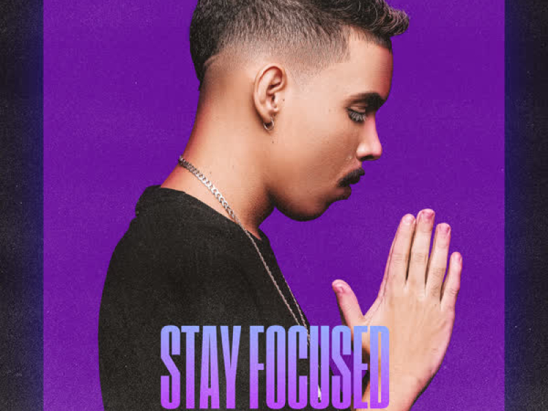 Stay Focused (Extended Mix) (Single)