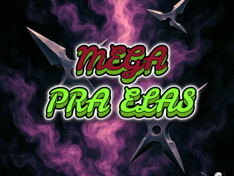 MEGA PRA ELAS (Single)
