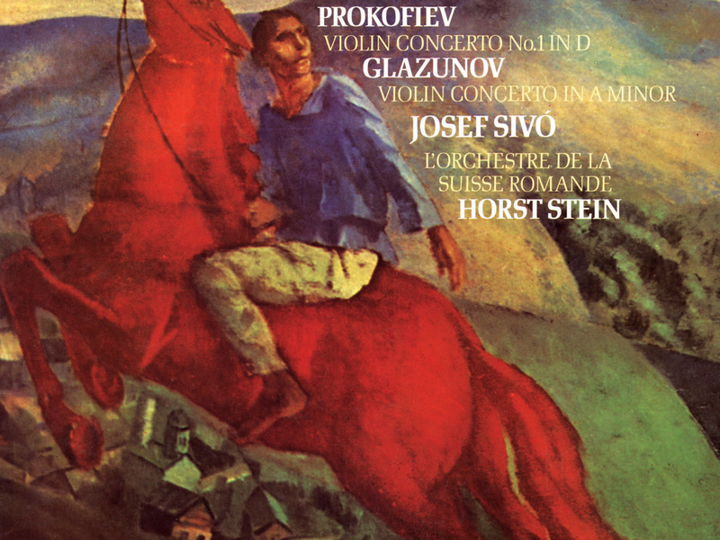 Glazunov: Violin Concerto; Prokofiev: Violin Concerto No. 1
