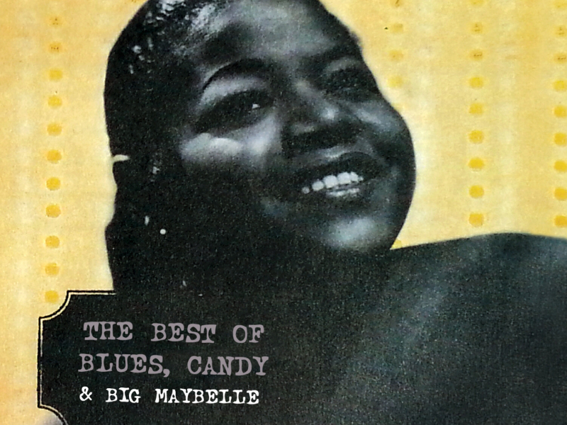 The Best Of Blues, Candy & Big Maybelle
