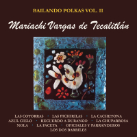 Bailando Polkas, Vol. II Con el Mariachi Vargas de Tecalitlán