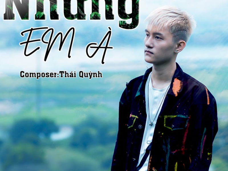 Nhưng Em À (Single)