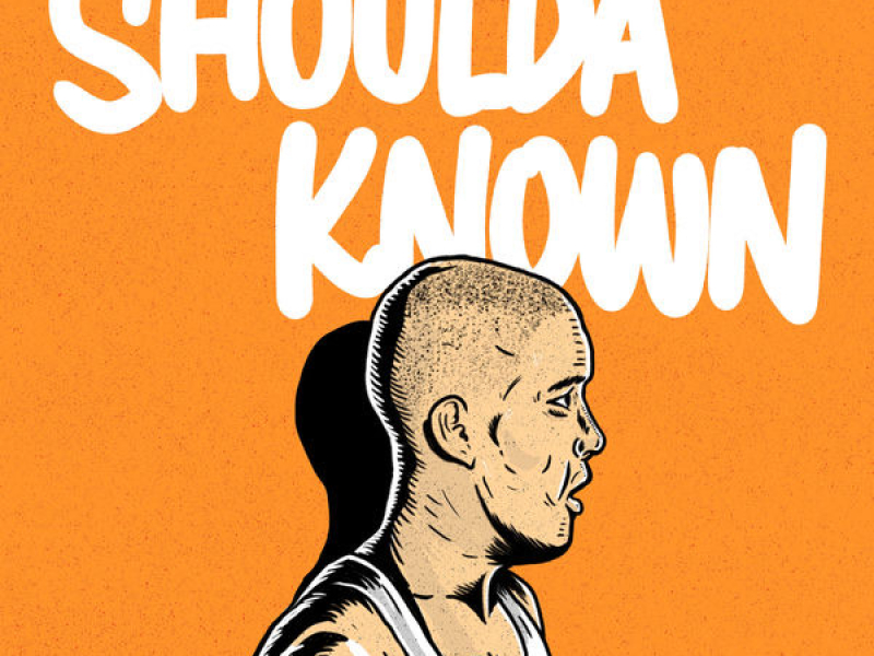 Shoulda Known (Single)