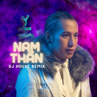 Nam Thần (DJ House Remix) (Single)