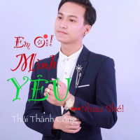 Em Ơi Mình Yêu Nhau Nhé (Single)