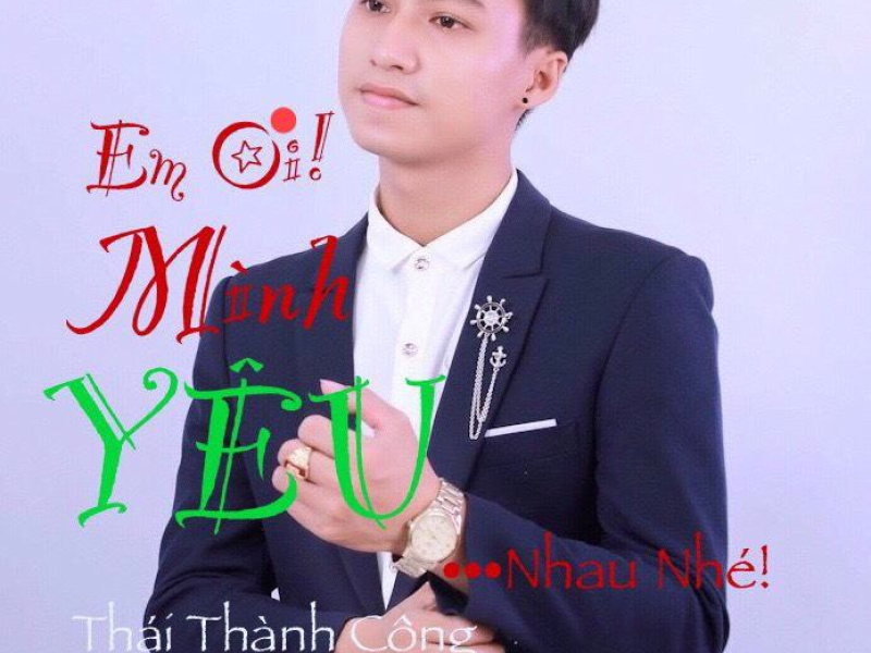 Em Ơi Mình Yêu Nhau Nhé (Single)