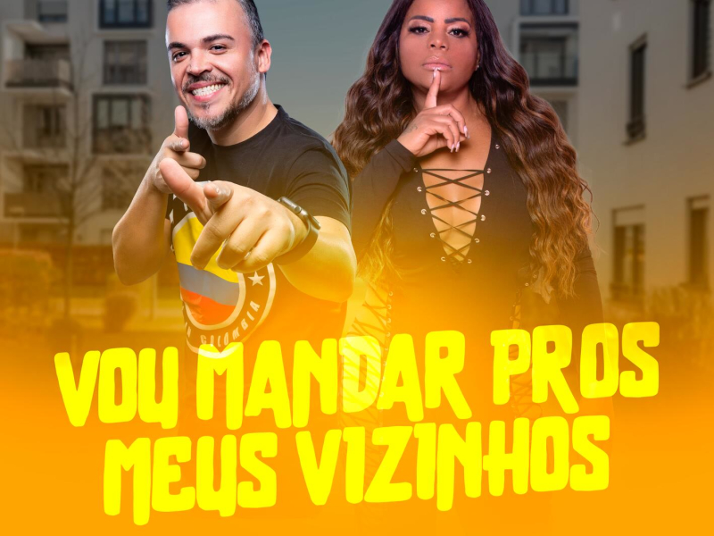 Vou Mandar Pros Meus Vizinhos (Single)