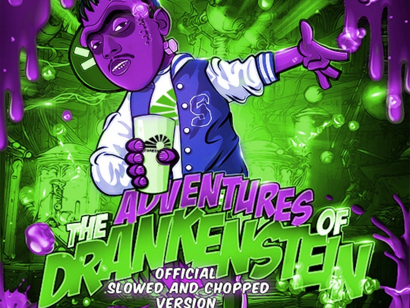 The Adventures of Drankenstein (Slowed & Chopped)