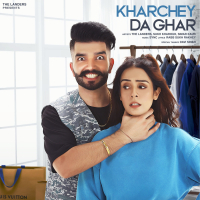 Kharchey Da Ghar (Single)