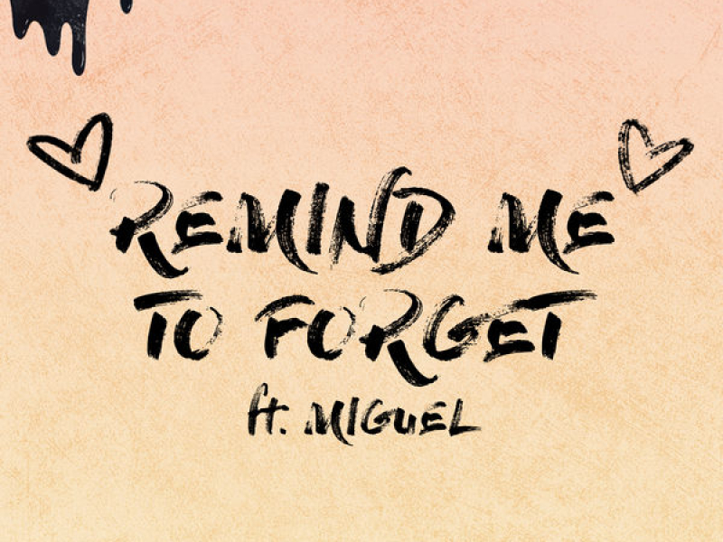 Remind Me To Forget (Single)