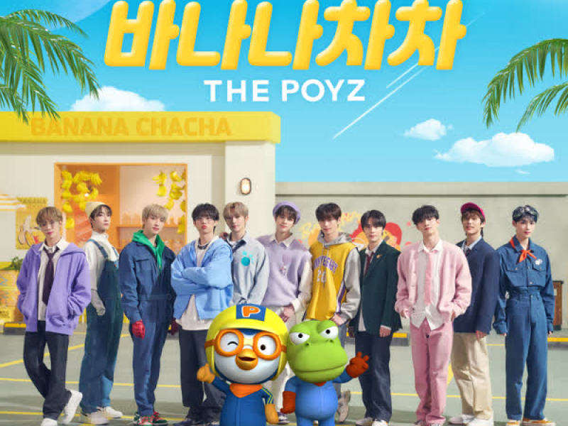 THE POYZ BANANA CHACHA (Single)