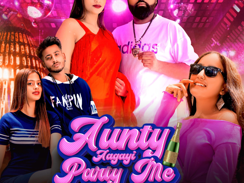 Aunty Aagayi Party Me (Single)