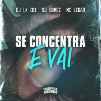 Se Concentra E Vai (Single)