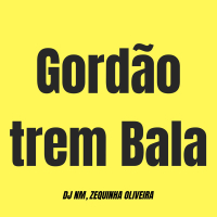 Gordão Trem Bala (Single)