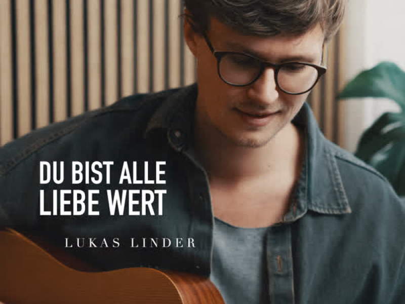 Du bist alle Liebe wert (Single)
