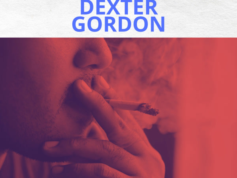 The Resurgeance of Dexter Gordon