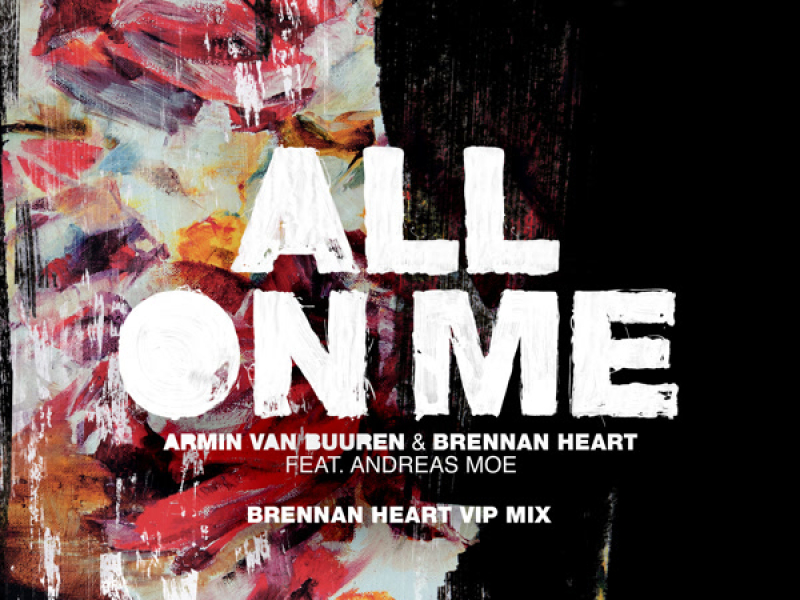 All On Me (Brennan Heart VIP Mix) (Single)