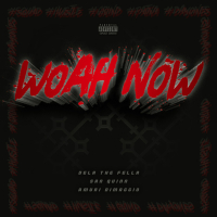 Woah Now (feat. San Quinn & Amuri Dimaggio)