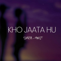 Kho Jaata Hu (Single)