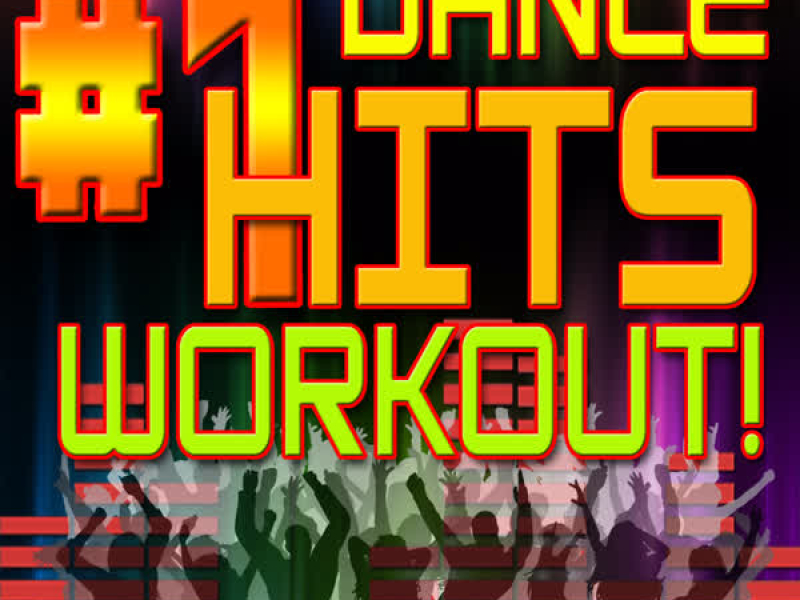 #1 Dance Hits Workout!