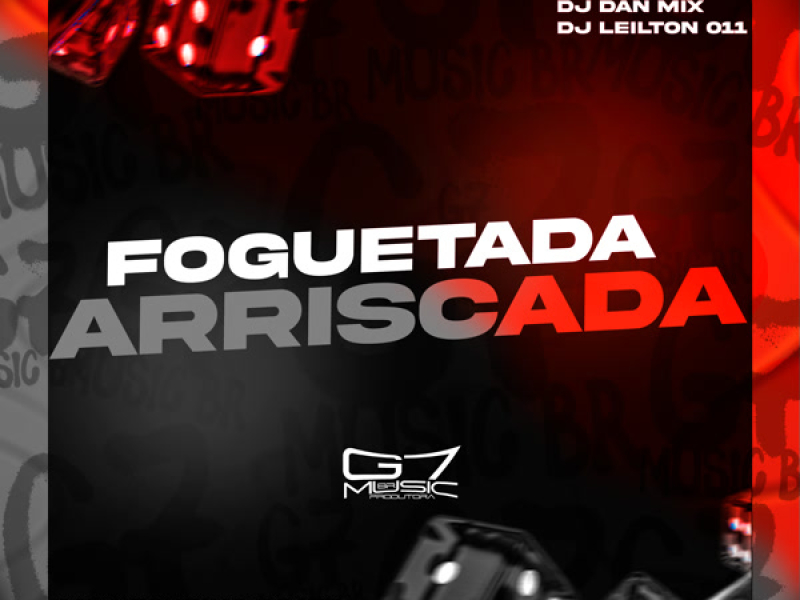 Foguetada Arriscada (Single)