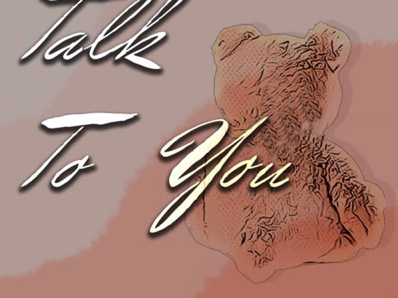 Talk to You (Single)