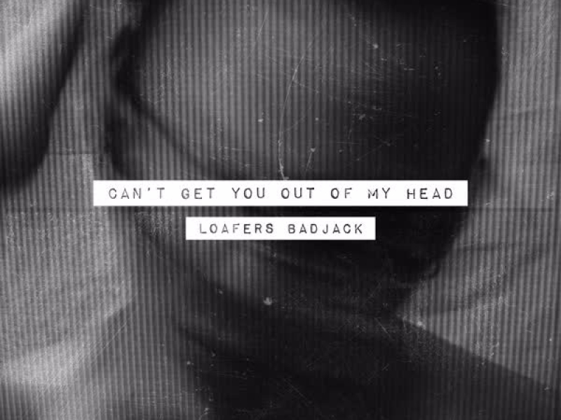 Can't Get You Out Of My Head (Single)