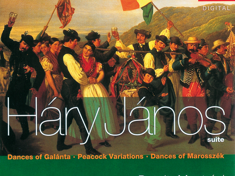 Kodály: Háry János Suite/Dances of Marosszék/Peacock Variations/Galanta