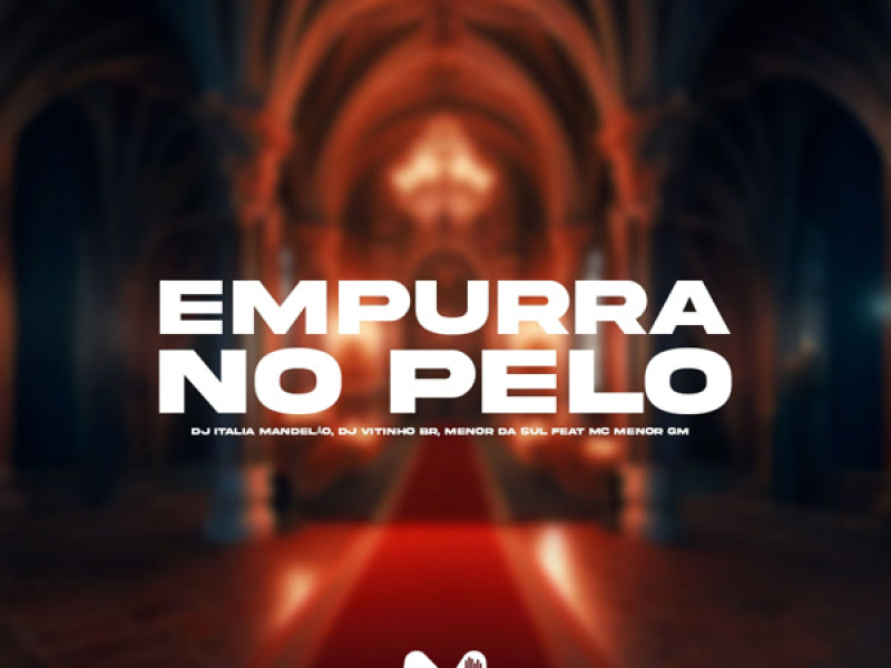 EMPURRA NO PELO (Single)
