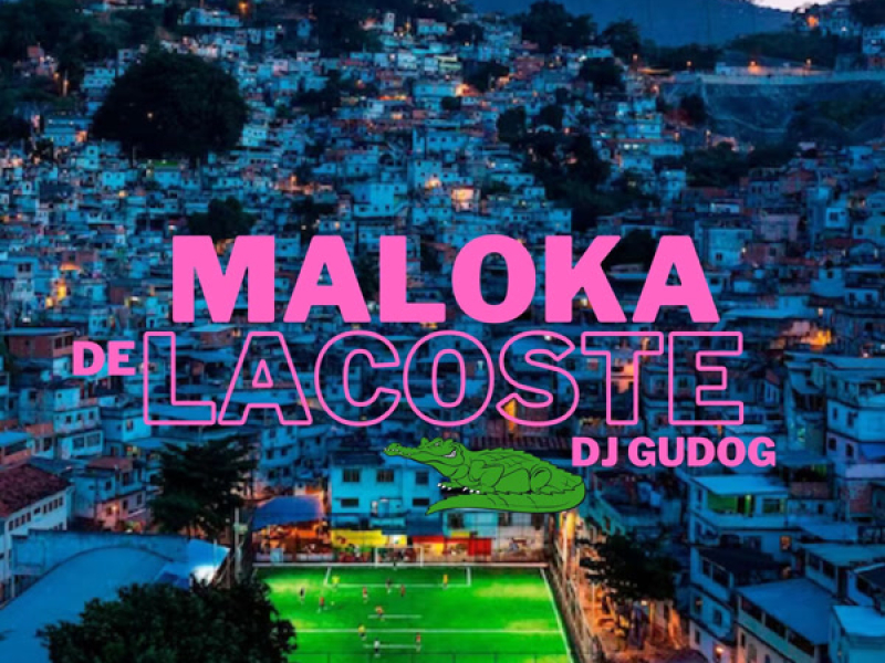 MALOKA DE LACOSTE (Slowed + Reverb) (Single)