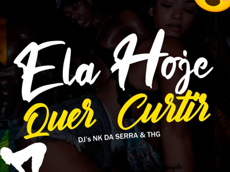 Ela hoje quer curtir (Single)