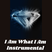 I Am What I Am Instrumental (Single)