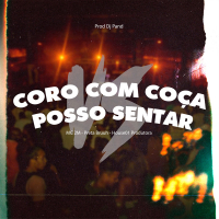 CORO COM COÇA vs POSSO SENTA (Single)