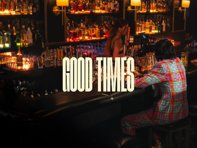 Good Times (Single)