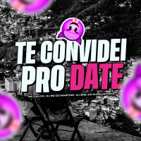 Te Convidei Pro Date (Single)