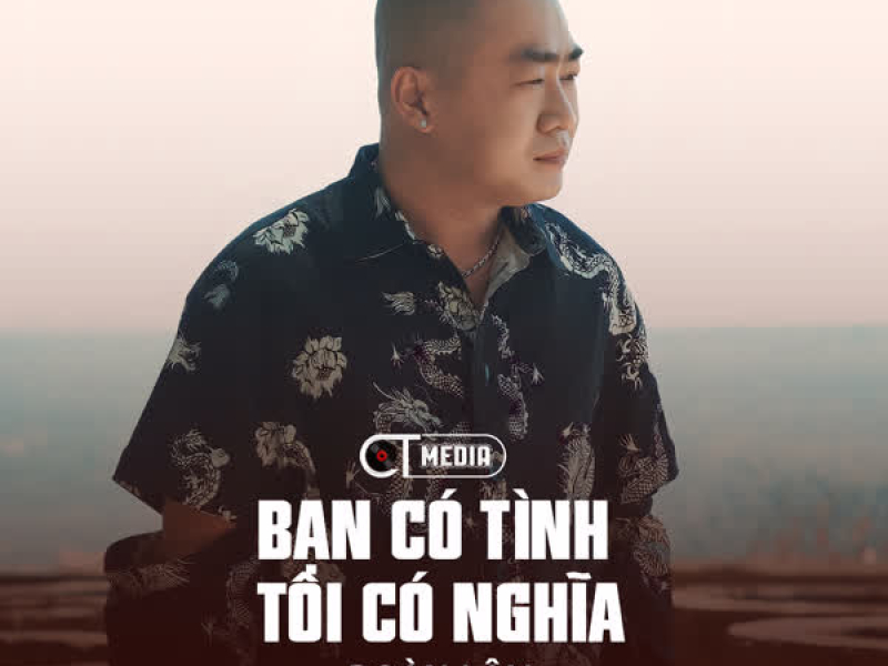 Bạn Có Tình Tôi Có Nghĩa (Single)