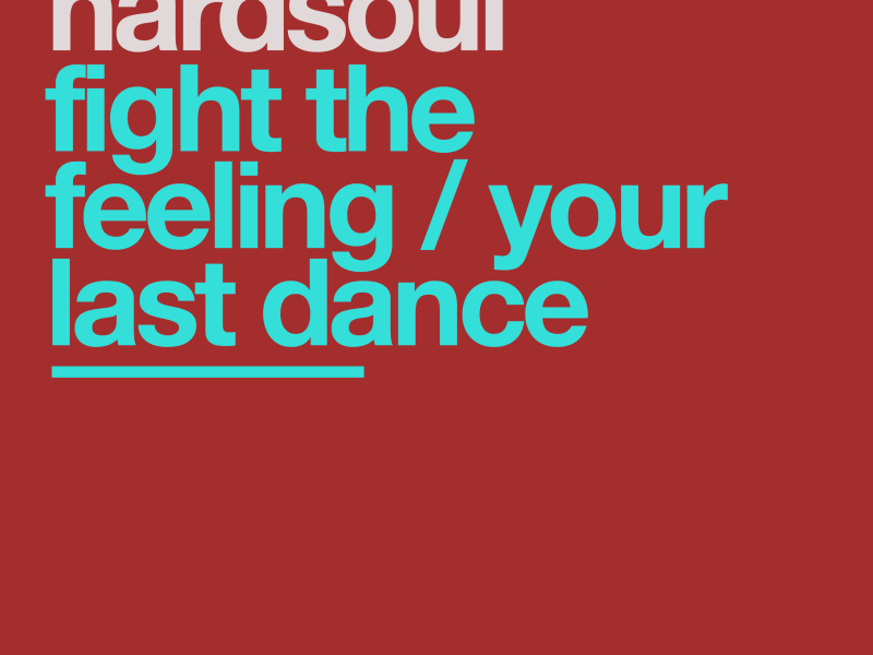 Fight The Feeling / Your Last Dance (Single)
