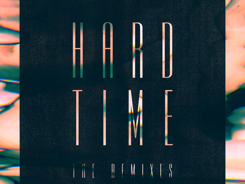 Hard Time (The Remixes) (Single)