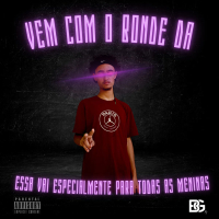 VEM COM O BONDE, ESSA VAI ESPECIALMENTE PARA TODAS AS MENINAS (Single)