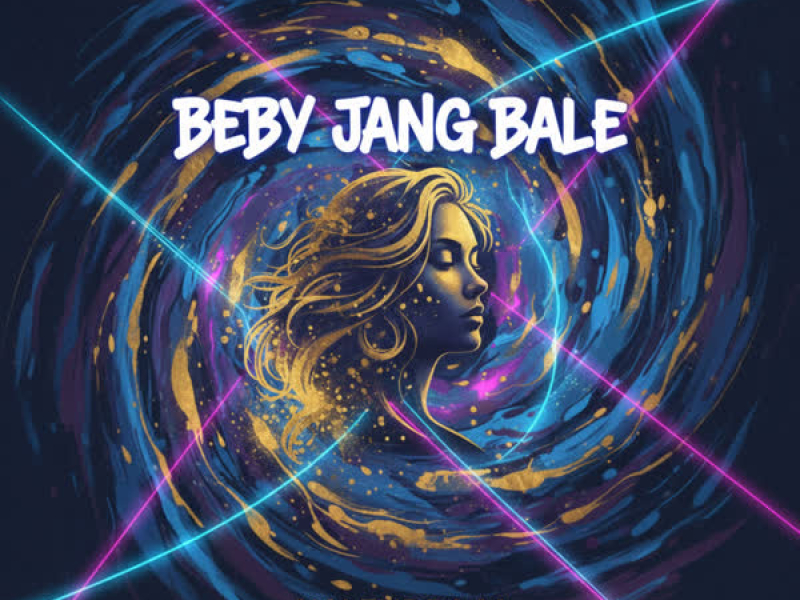 Beby Jang Bale (Single)